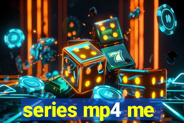 series mp4 me